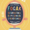 Magda Garguláková: Fogak: Szájhigiénia és fogápolás gyerekeknek
